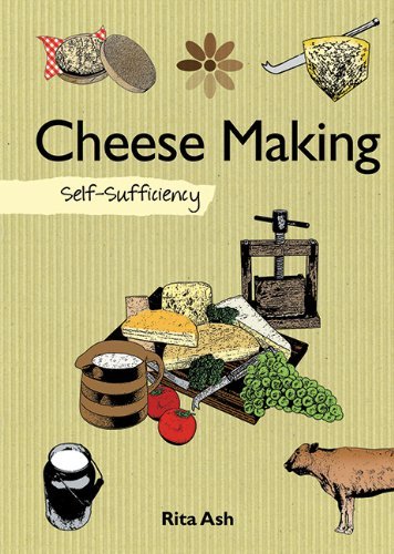 Cover for Rita Ash · Cheesemaking: Self-sufficiency (Hardcover bog) (2010)