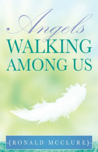 Cover for Ronald Mcclure · Angels Walking Among Us (Pocketbok) (2008)