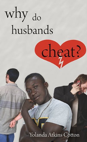 Cover for Yolanda Atkins Cotton · Why Do Husbands Cheat? (Paperback Bog) (2010)