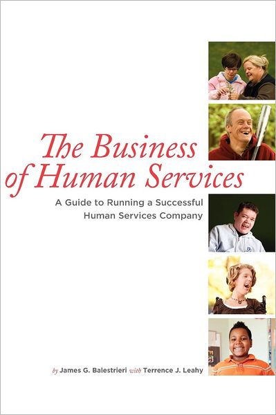 The Business of Human Services - Terrence J Leahy - Libros - Writers of the Round Table Press - 9781610660600 - 21 de septiembre de 2012