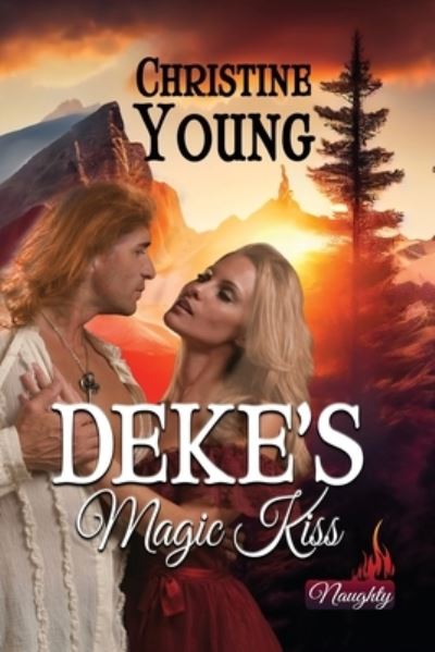 Cover for Christine Young · Deke's Magic Kiss (Book) (2023)