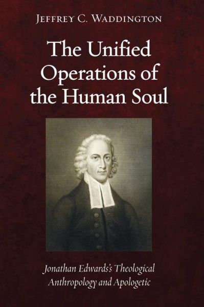 Cover for Jeffrey C Waddington · The Unified Operations of the Human Soul (Paperback Book) (2015)