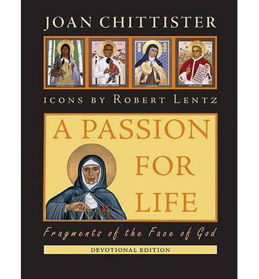 Cover for Joan Chittister · A Passion for Life: Fragments of the Face of God (Paperback Book) (2014)