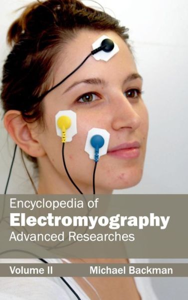 Cover for Michael Backman · Encyclopedia of Electromyography: Volume II (Advanced Researches) (Gebundenes Buch) (2015)