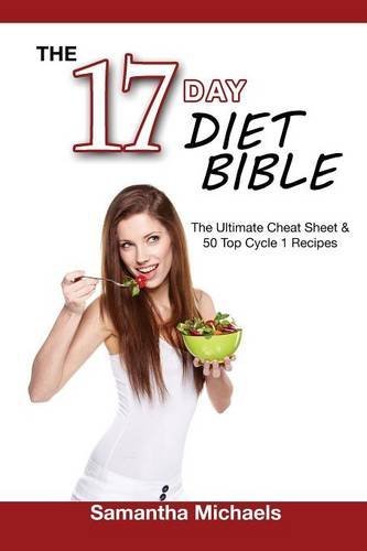 Cover for Samantha Michaels · 17 Day Diet Bible: The Ultimate Cheat Sheet &amp; 50 Top Cycle 1 Recipes (Paperback Book) (2014)