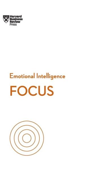 Cover for Harvard Business Review · Focus (HBR Emotional Intelligence Series) - HBR Emotional Intelligence Series (Hardcover bog) (2018)