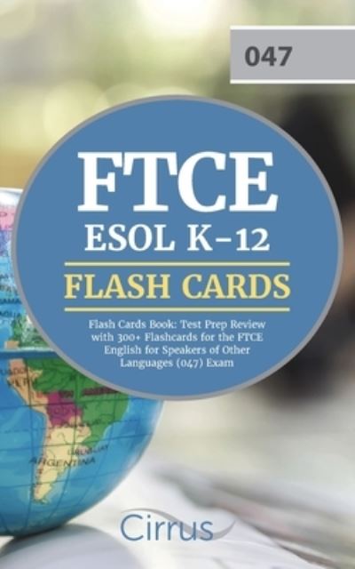 FTCE ESOL K-12 Flash Cards Book - Cirrus - Books - Cirrus Test Prep - 9781635308600 - November 11, 2020