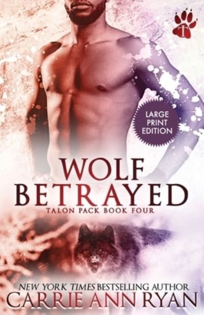 Cover for Carrie Ann Ryan · Wolf Betrayed (Pocketbok) (2020)