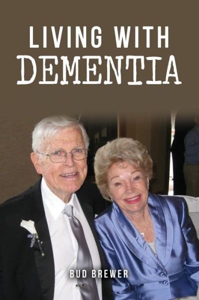 Cover for Bud Brewer · Living With Dementia (Paperback Book) (2021)