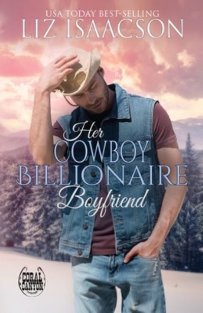 Cover for Liz Isaacson · Her Cowboy Billionaire Boyfriend (Book) (2023)