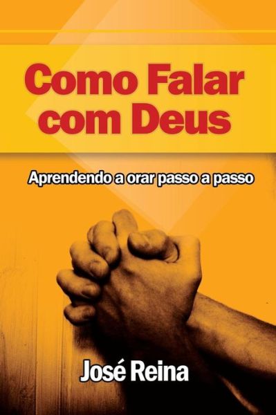 Cover for Jose Reina · Como Falar com Deus (Pocketbok) (2018)