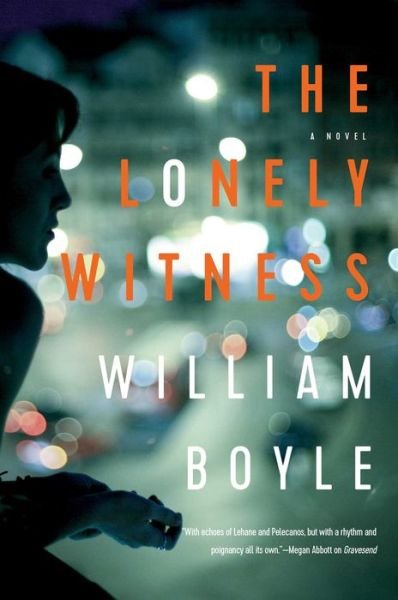 Cover for William Boyle · Lonely Witness A Novel (Bok) (2020)