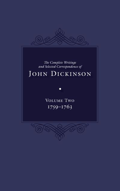 Cover for John Dickinson · The Complete Writings and Selected Correspondence of John Dickinson: Volume 2 (Hardcover Book) (2021)