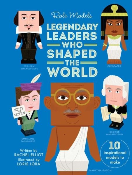Cover for Rachel Elliot · (CLUB-ONLY) Legendary Leaders Who Shaped the World - Role Models (Inbunden Bok) (2021)