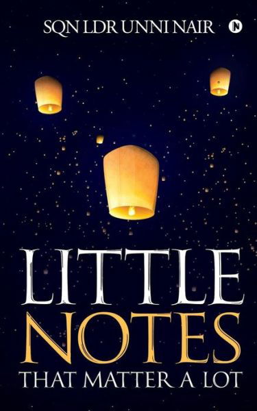 Cover for Sqn Ldr Unni Nair · Little Notes that Matter a Lot (Pocketbok) (2019)