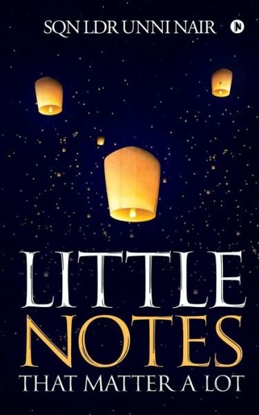 Cover for Sqn Ldr Unni Nair · Little Notes that Matter a Lot (Paperback Bog) (2019)