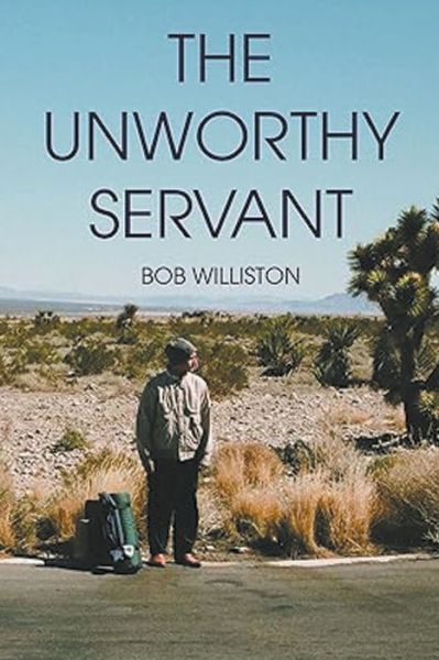 Cover for Bob Williston · Unworthy Servant (Bok) (2023)