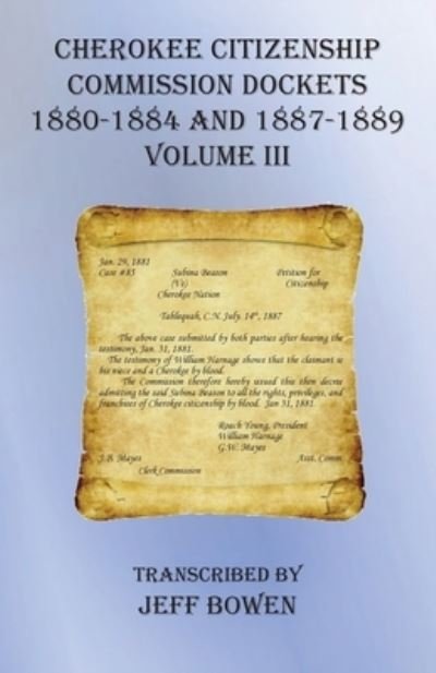 Cover for Jeff Bowen · Cherokee Citizenship Commission Dockets Volume III (Taschenbuch) (2020)