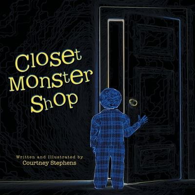 Closet Monster Shop - Courtney Stephens - Books - Author Solutions, LLC - 9781664229600 - October 17, 2022