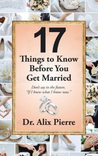 Cover for Alix Pierre · 17 Things to Know Before You Get Married (Bog) (2023)