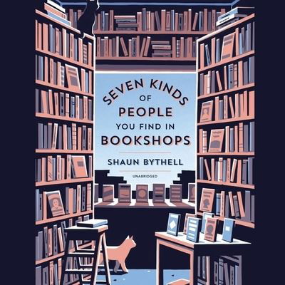 Seven Kinds of People You Find in Bookshops - Shaun Bythell - Música - Blackstone Publishing - 9781664711600 - 9 de fevereiro de 2021