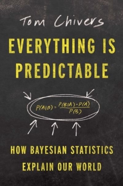 Everything Is Predictable - Tom Chivers - Kirjat - Atria Books - 9781668052600 - tiistai 7. toukokuuta 2024