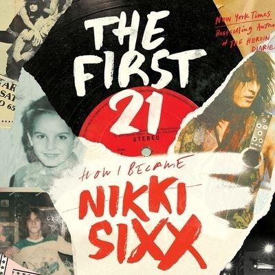 Cover for Nikki Sixx · The First 21 Lib/E (CD) (2021)