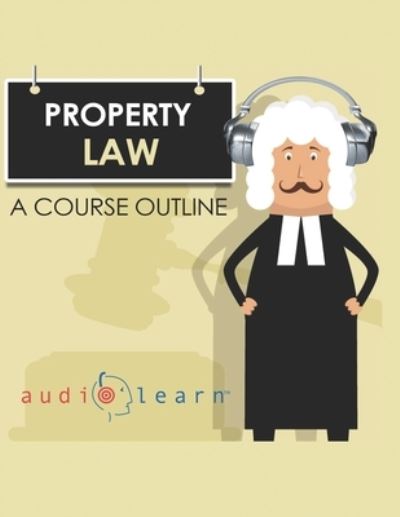 Cover for Audiolearn Content Team · Property Law AudioLearn (Paperback Book) (2019)