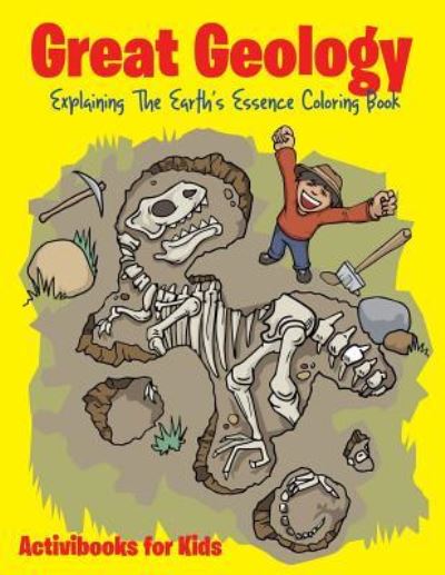 Great Geology - Activibooks For Kids - Books - Activibooks for Kids - 9781683211600 - August 6, 2016