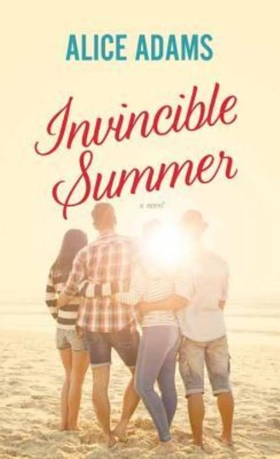 Cover for Alice Adams · Invincible Summer (Hardcover bog) (2016)