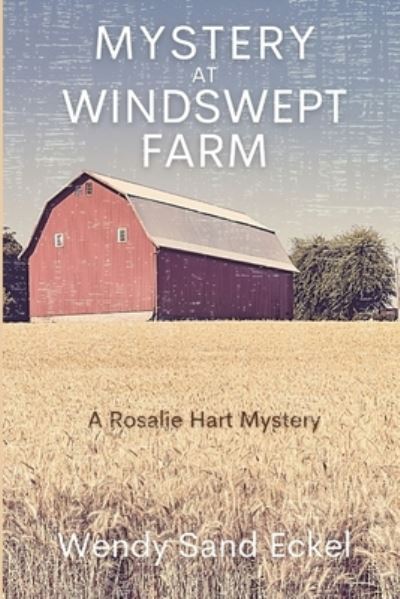 Cover for Wendy Sand Eckel · Mystery at Windswept Farm (Book) (2022)