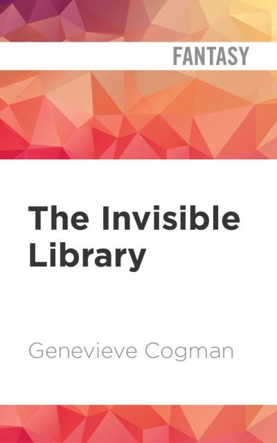 Cover for Genevieve Cogman · The Invisible Library (CD) (2020)