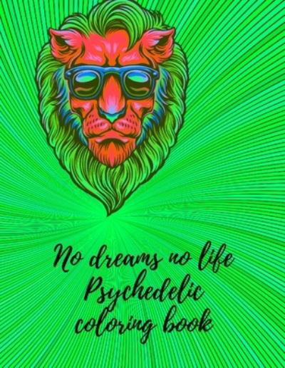 Cover for Cristie Jameslake · No dreams no life Psychedelic coloring book (Paperback Book) (2020)