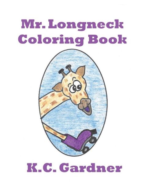 Cover for K C Gardner · Mr. Longneck Coloring Book (Paperback Book) (2018)