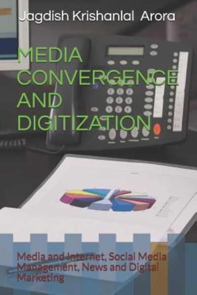 Cover for Jagdish Krishanlal Arora · Media Convergence and Digitization (Paperback Book) (2018)