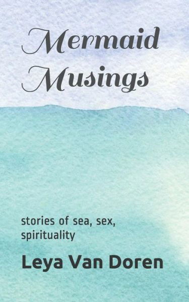 Cover for Leya Van Doren · Mermaid Musings (Pocketbok) (2018)