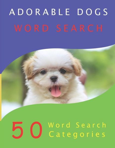 Cover for Yatsar Company LLC · Adorable Dogs Word Search (Paperback Book) (2018)