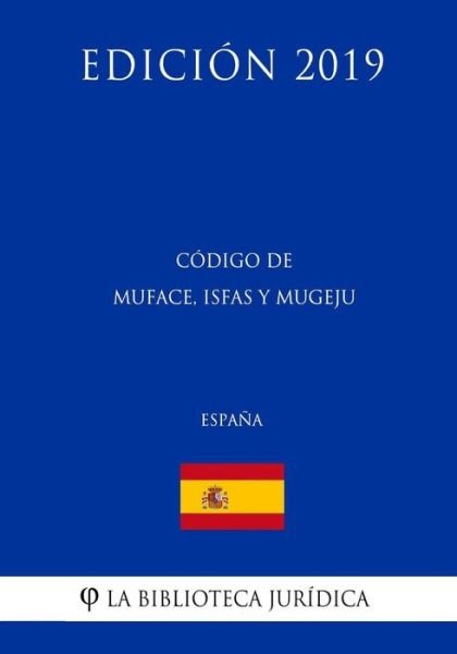 Cover for La Biblioteca Jurídica · Código de MUFACE, ISFAS y MUGEJU (Paperback Bog) (2018)