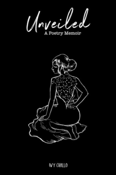 Cover for Ivy Cirillo · Unveiled A Poetry Memoir (Paperback Bog) (2019)