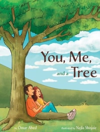 Omar Abed · You, Me, and a Tree - You, Me, and a Tree (Hardcover Book) (2019)