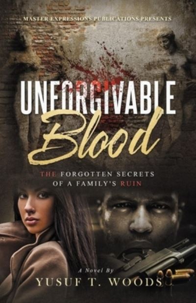 Cover for Yusuf T Woods · Unforgivable Blood (Paperback Book) (2020)