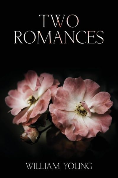 Cover for William H Young · Two Romances (Paperback Book) (2020)