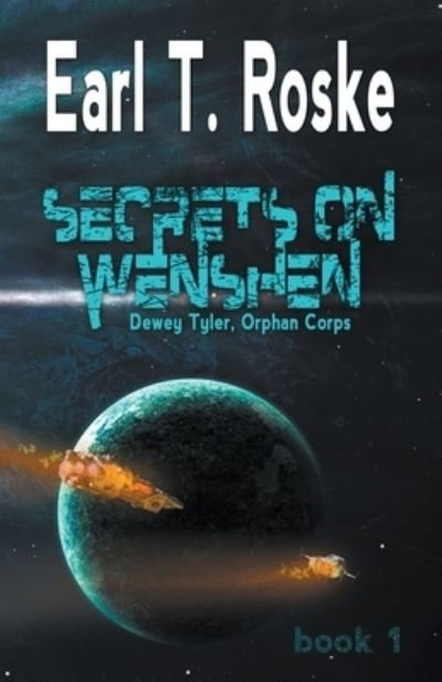 Secrets on Wenshen - Earl Roske - Bøger - Draft2Digital - 9781735075600 - 31. januar 2020
