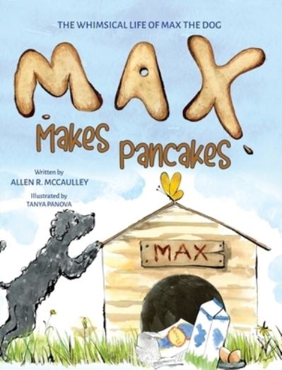 Cover for Allen R McCaulley · Max Makes Pancakes (Hardcover Book) (2021)