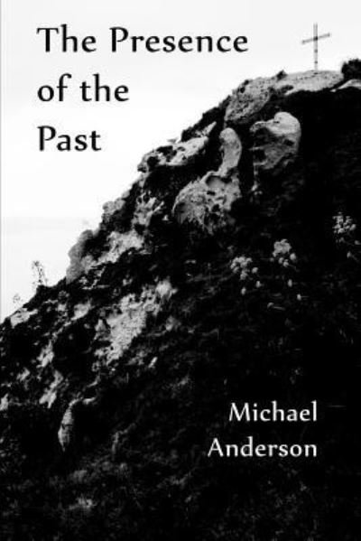Cover for Honorary Professorial Fellow Michael Anderson · The presence of the past (Paperback Bog) (2017)
