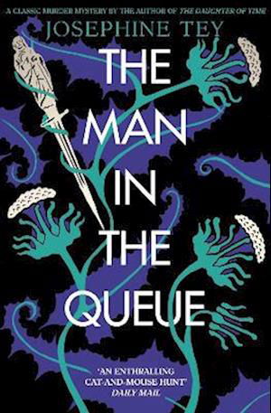 Cover for Josephine Tey · The Man in the Queue (Paperback Bog) (2023)
