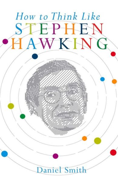 Cover for Daniel Smith · How to Think Like Stephen Hawking - How to Think Like ... (Paperback Book) (2016)