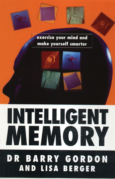 Cover for Barry Gordon · Intelligent Memory: Exercise Your Mind and Make Yourself Smarter (Paperback Book) (2017)