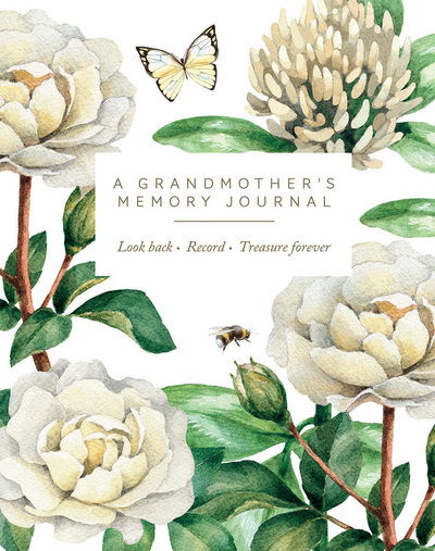 Cover for Quadrille Publishing Ltd · A Grandmother's Memory Journal: Look Back. Record. Treasure Forever. (Stationery) (2019)