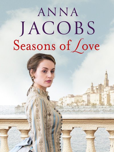 Cover for Anna Jacobs · Seasons of Love: A captivating romantic historical saga (Paperback Book) (2018)